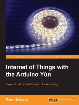 cover image of Internet of Things with the Arduino Yún